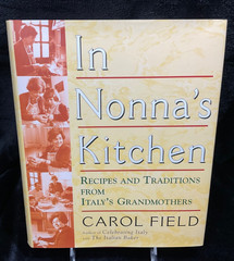 In Nonna’s Kitchen: Recipes and Traditions from Italy’s Grandmothers Cooking