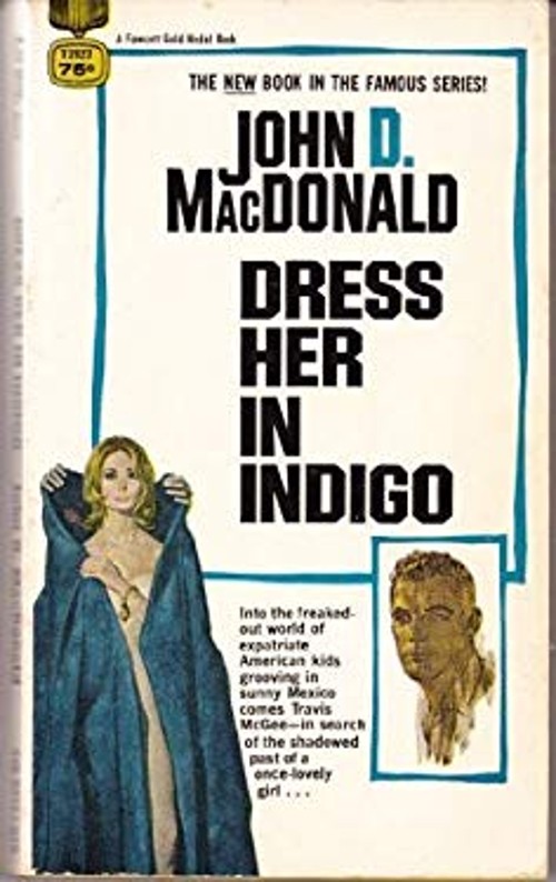 Dress her in indigo A Fawcett gold medal book John D. MacDonald