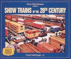 Show Trains of the 20th Century, USED-Good, Dahlinger, Fred