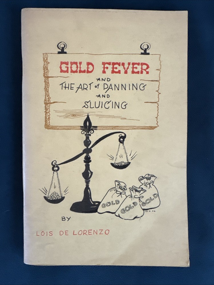 Gold Fever The Art of Panning and Sluicing Lois De Lorenzo 1970 PB Booklet VTG