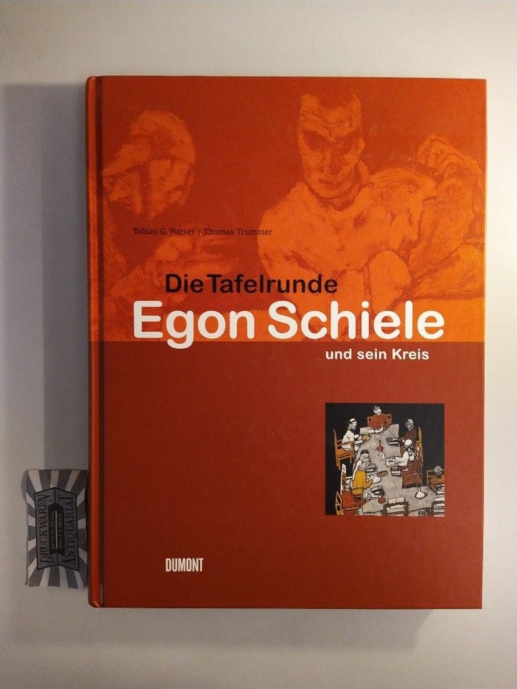Die Tafelrunde – Egon Schiele und sein Kreis. Tobias G. Natter/Thomas Trummer /