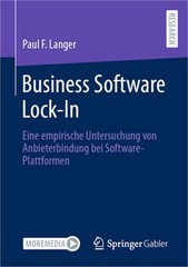Business Software Lock-In: Eine Empirische Untersuchung Von Anbieterbindung Bei