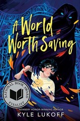 A World Worth Saving Kyle Lukoff