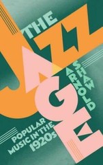The Jazz Age: Popular Music in the 1920s – Paperback By Shaw, Arnold – VERY GOOD