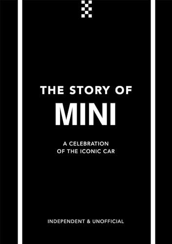 The Story of Mini: A Tribute to the Iconic Car – Hardcover – GOOD