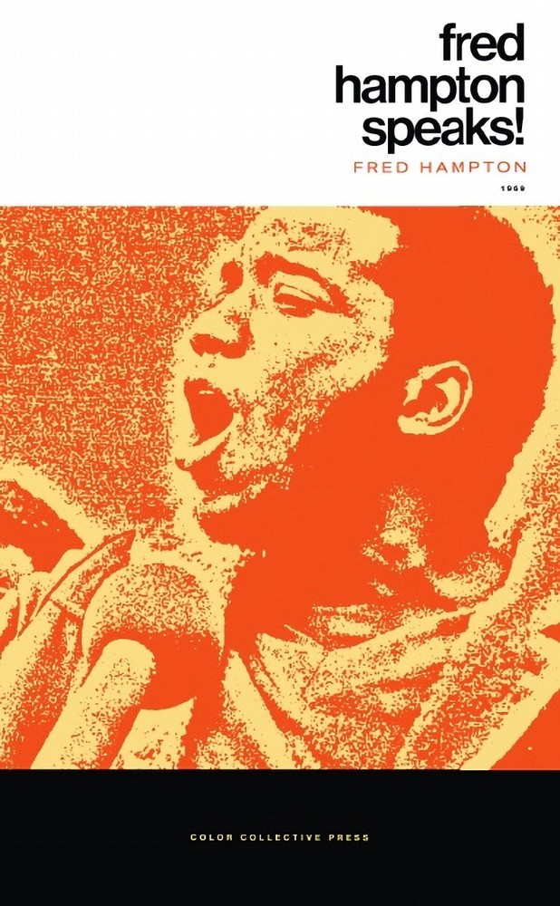 Fred Hampton Speaks! By Fred Hampton