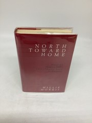 Willie Morris NORTH TOWARD HOME Signed Yoknapatawpha Press Square Books. Beauty!