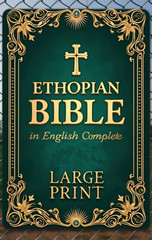 Ethiopian Bible in English Complete LARGE PRINT the Definitive Collection of Al,
