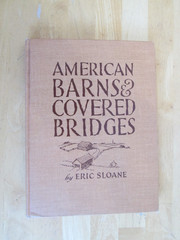 American Barns and Coverd Bridges by Eric Sloane 112 Pages