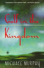 Golf in the Kingdom (An Esalen Book) – Paperback By Murphy, Michael – GOOD