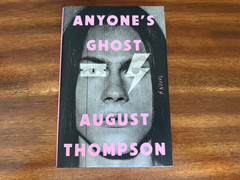 Anyone’s Ghost : A Novel by August Thompson (2024, Hardcover) FREE SHIPPING