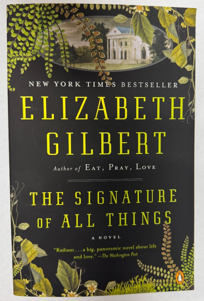 Signature of All Things : A Novel by Elizabeth Gilbert (Trade Paperback) NEW