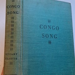 Congo Song by Stuart Cloete HC 1943 The Blakiston Co, PA 399 Pages