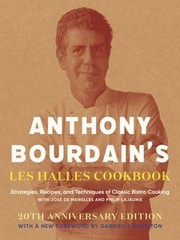Anthony Bourdain’s les Halles Cookbook : 20th Anniversary Edition