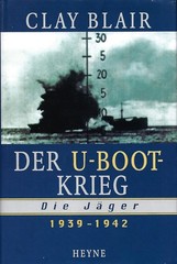 Clay Blair – Der U-Boot-Krieg. Die Jäger 1939-1942 #B2059885