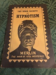 the inner secrets of hypnotism Merlin the man of one thousand mysteries 1965
