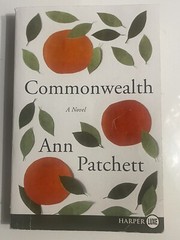 Commonwealth A Novel by Ann Patchett 2017