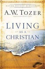 Living As a Christian : Teachings from First Peter Paperback Aide