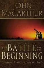 The Battle for the Beginning – Paperback By MacArthur, John F. – VERY GOOD