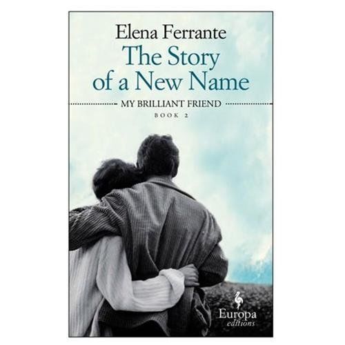 The Story of a New Name by Ferrante, Elena