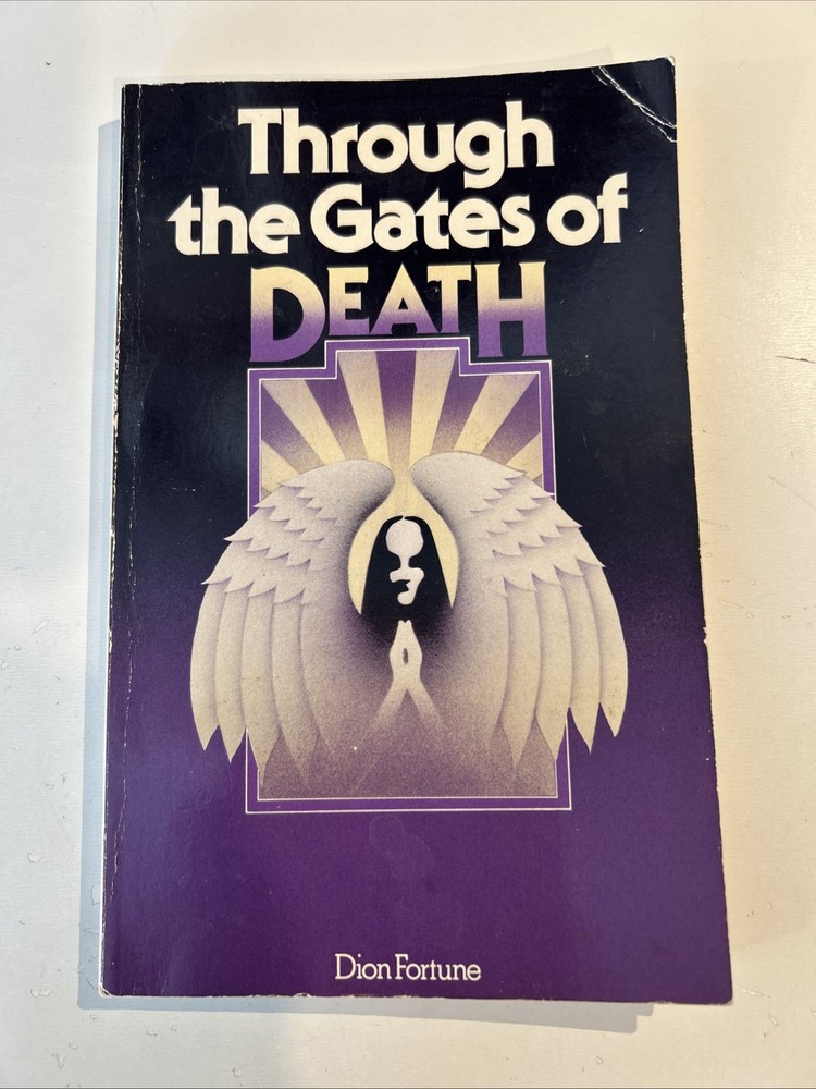 THROUGH THE GATES OF DEATH, Dion Fortune, Paperback Seventh Impression 1982