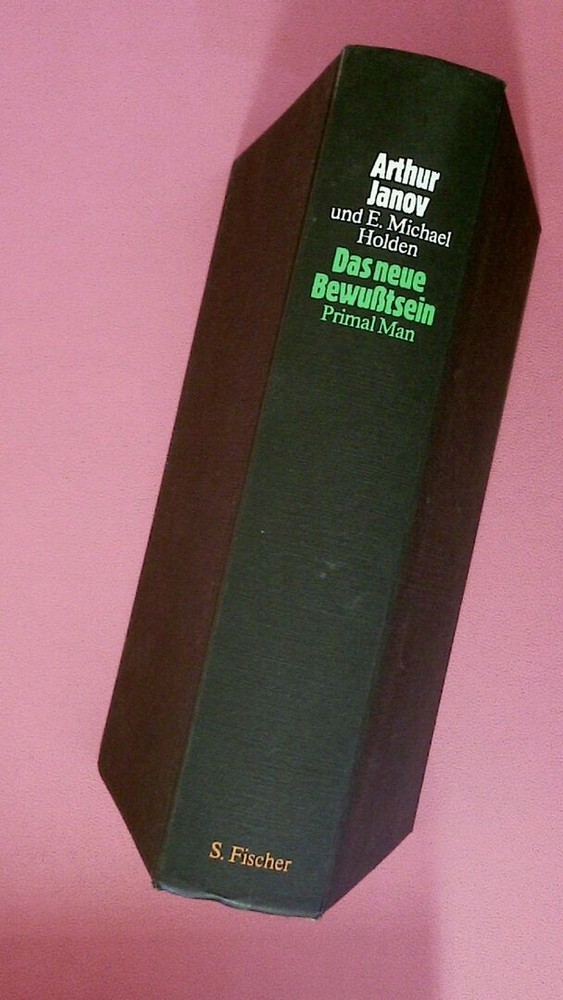 240308 Arthur Janov DAS NEUE BEWUSSTSEIN d. Hauptwerk d. Begründers d.