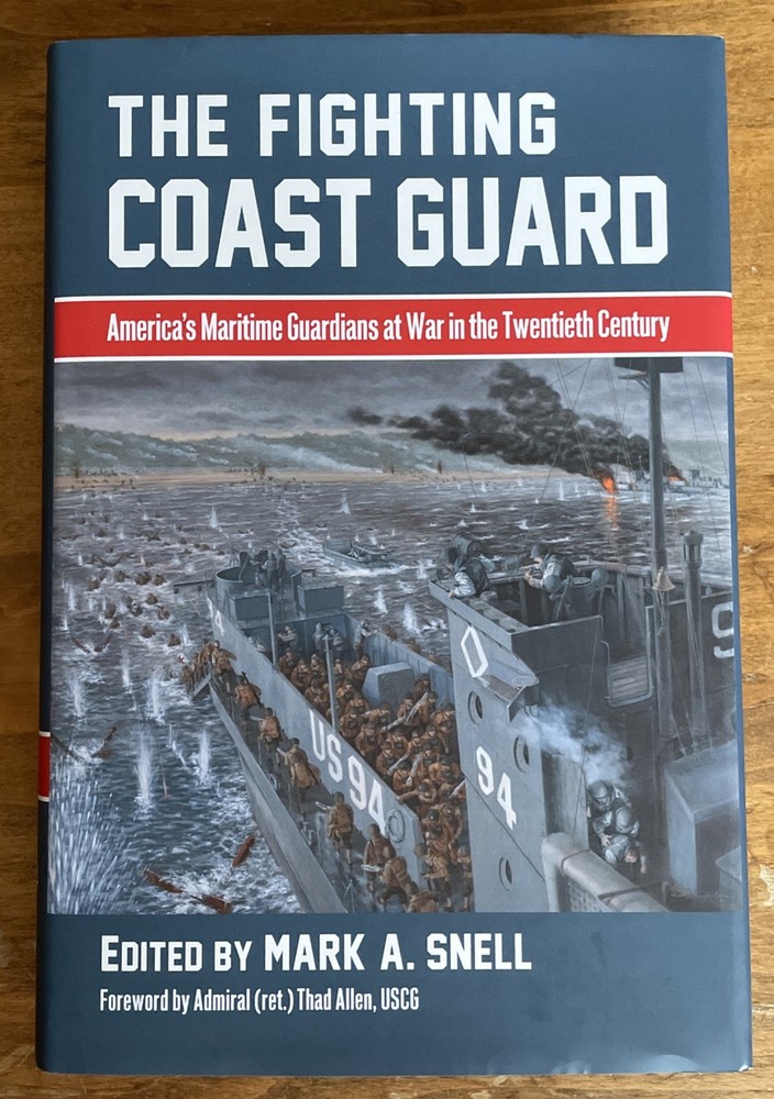 Fighting Coast Guard : America’s Maritime Guardians at War in the Twentieth Cent