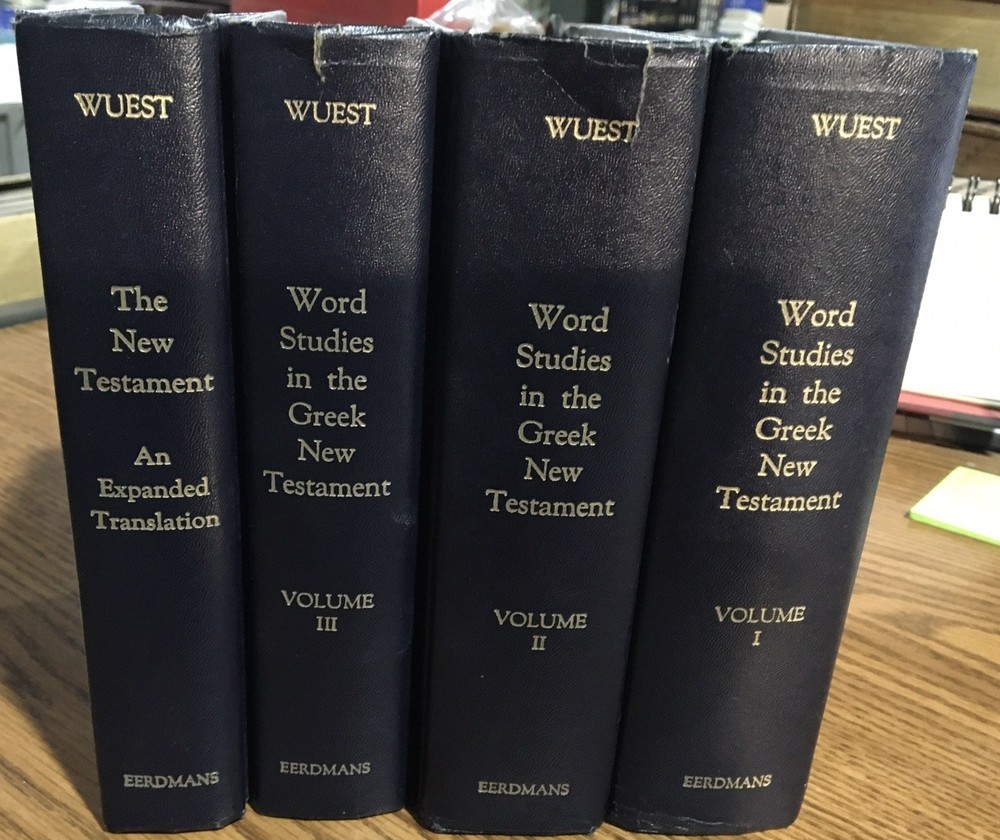 Word Studies In The Greek New Testament By Kenneth S Wuest B3R5