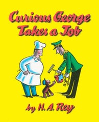 Curious George Takes a Job – Paperback By Rey, H. A. – GOOD