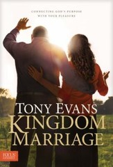 Kingdom Marriage : Connecting God’s Purpose with Your Pleasure by Tony Evans…