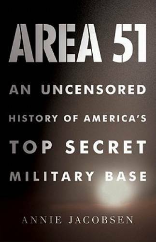 Area 51: An Uncensored History of America’s Top Secret Military Base – GOOD