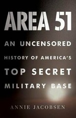 Area 51: An Uncensored History of America’s Top Secret Military Base – GOOD