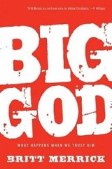 Big God: What Happens When We Trust Him – Hardcover – VERY GOOD