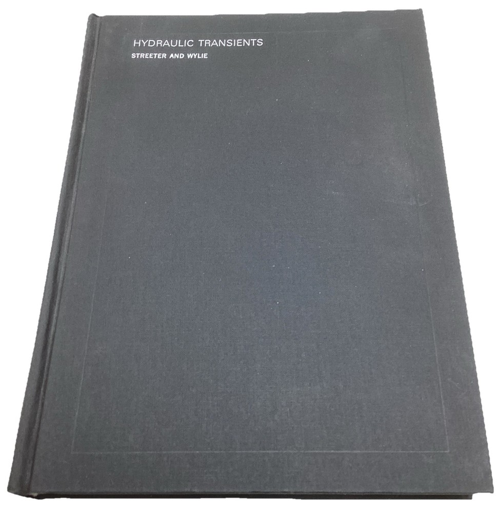 Hydraulic Transients By V. L. Streeter & E. B. Wylie 1967 HC/DJ