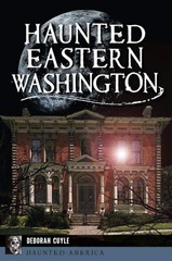 NEW The History Press Haunted Eastern Washington,WA 9781467157308 Haunted Americ
