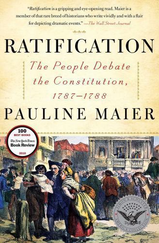 Ratification : The People Debate the Constitution, 1787-1788 by Pauline Maier…