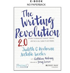 The Writing Revolution 2.0: A Guide to Advancing Thinkin, Judith C. Hochman 2024