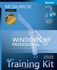 MCSA/MCSE Self-Paced Training Kit (Exam 70-270): Installing, Configuring, and Ad