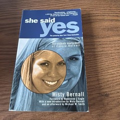 She Said Yes : The Unlikely Martyrdom of Cassie Bernall by Misty Bernall 1999