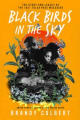 Black Birds in the Sky: The Story and Legacy of the 1921 Tulsa Race M – GOOD