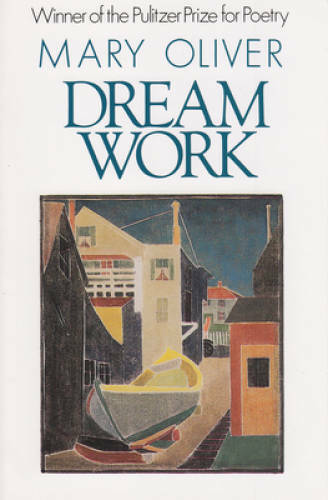 Dream Work – Paperback By Mary Oliver – GOOD
