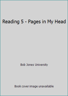 Reading 5 – Pages in My Head by Bob Jones University