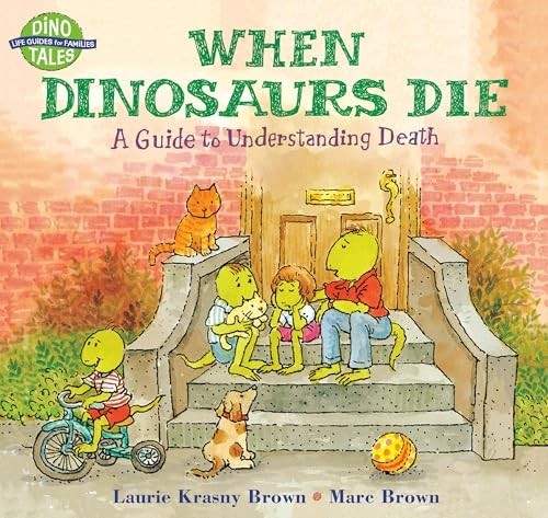 When Dinosaurs Die: A Guide To Understa…, Brown, Marc