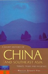 A Short History of China and Southeast Asia: Tribute, Trade and