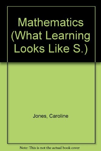 Mathematics (What Learning Looks Like S.), Hughes, Cathy, Used; Good Book