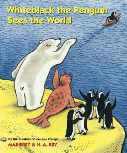 Whiteblack the Penguin Sees the World – Hardcover By Rey, H. A. – GOOD