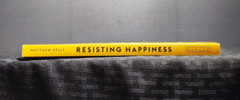 Resisting Happiness Matthew Kelly PB 2016 Self‑Help Christian Inspiration