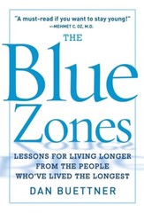 The Blue Zones Lessons for Living Longer by Dan Buettner 2008 HC NEW