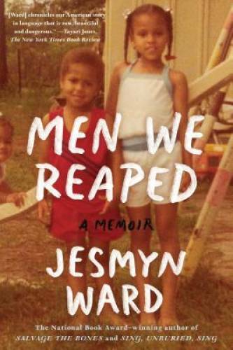 Men We Reaped: A Memoir – Paperback By Ward, Jesmyn – GOOD