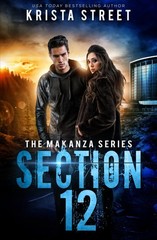 Section 12: Book #3 in The Makanza Series